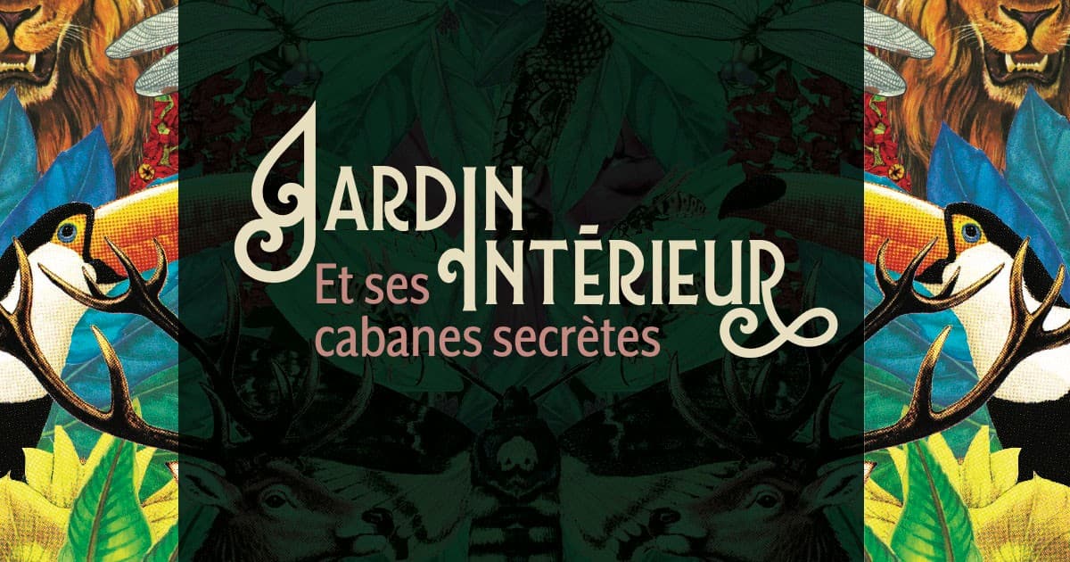 Jardin intérieur et ses cabanes secrètes